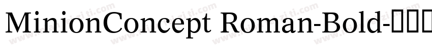 MinionConcept Roman-Bold字体转换
